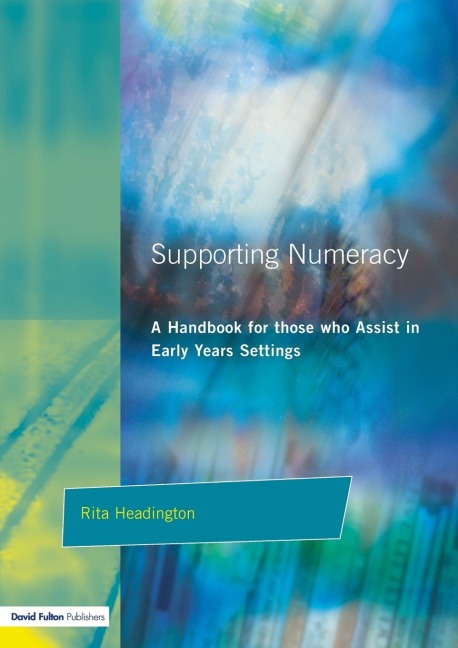 Supporting Numeracy: A Handbook for those who Assist in Early Years Settings