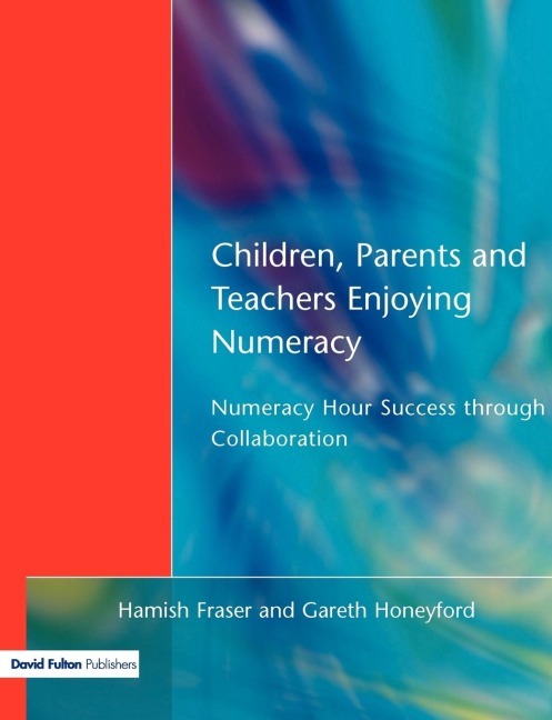 Children, Parents and Teachers Enjoying Numeracy: Numeracy Hour Success Through Collaboration