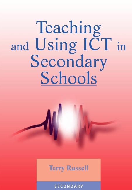 Teaching and Using ICT in Secondary Schools