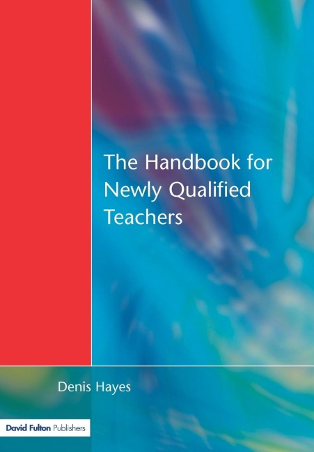 Handbook for Newly Qualified Teachers: Meeting the Standards in Primary and Middle Schools