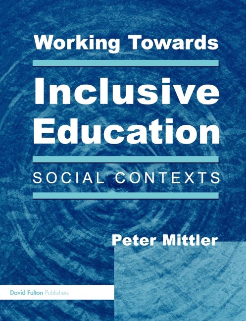 Working Towards Inclusive Education: Social Contexts