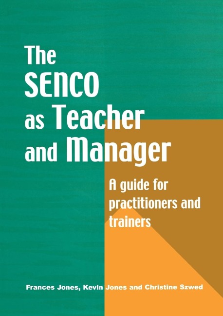The Special Needs Coordinator as Teacher and Manager: A Guide for Practitioners and Trainers