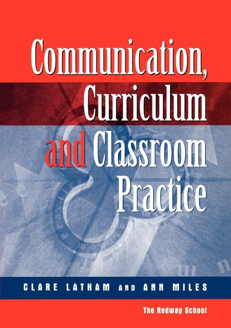Communications,Curriculum and Classroom Practice