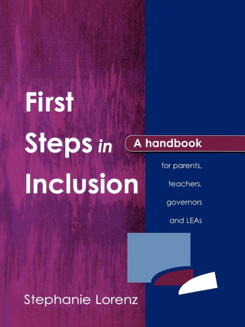 First Steps in Inclusion: A Handbook for Parents, Teachers, Governors and LEAs