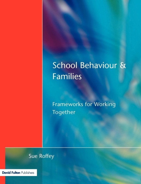 School Behaviour and Families: Frameworks for Working Together