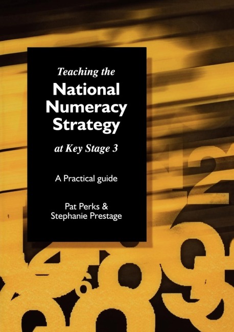 Teaching the National Strategy at Key Stage 3: A Practical Guide