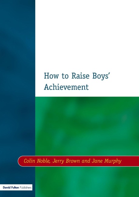 How to Raise Boys Achievement