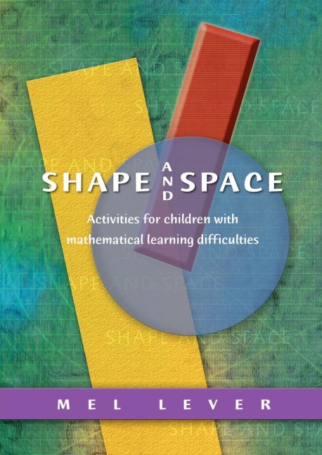 Shape and Space: Activities for Children with Mathematical Learning Difficulties