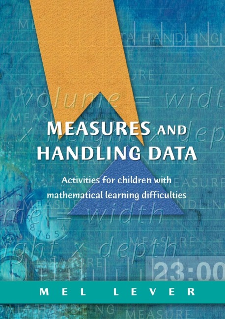 Measures and Handling Data: Activities for Children with Mathematical Learning Difficulties