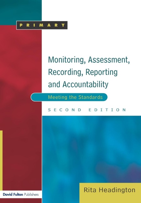 Monitoring, Assessment, Recording, Reporting and Accountability: Meeting the Standards