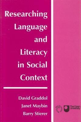 Researching Language and Literacy in Social Context