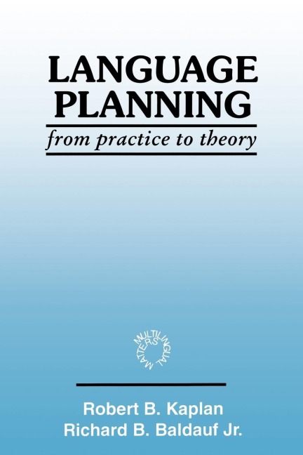 Language Planning: From Practice to Theory
