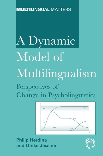 A Dynamic Model of Multilingualism: Perspectives of Change in Psycholinguistics