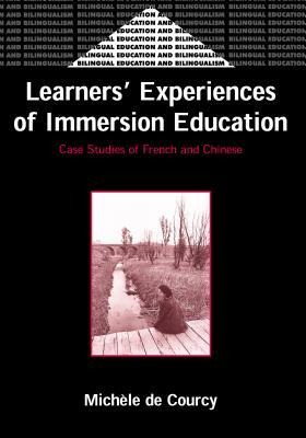Learners Experience of Immersion Education: Case Studies of French and Chinese