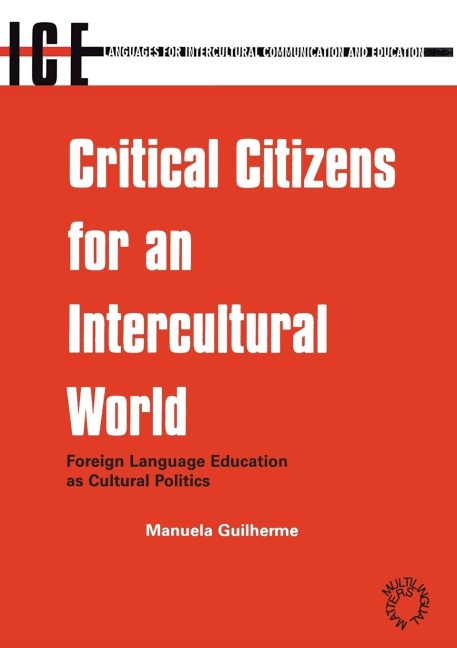 Critical Citizens for an Intercultural World: Foreign Language Education as Cultural Politics
