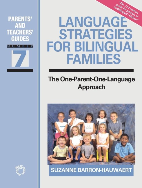 Language Strategies for Bilingual Families: The One-Parent-One-Language Approach