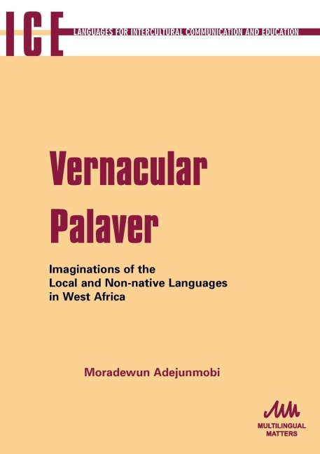 Vernacular Palaver: Imaginations of the Local and Non-Native Languages in West Africa