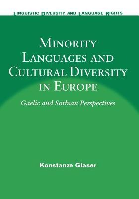 Minority Languages and Cultural Diversity in Europe: Gaelic and Sorbian Perspectives