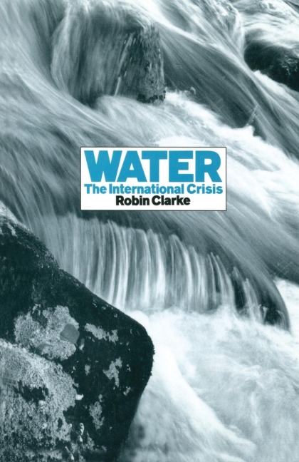 Water: The International Crisis