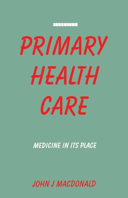 Primary Health Care: Medicine in Its Place