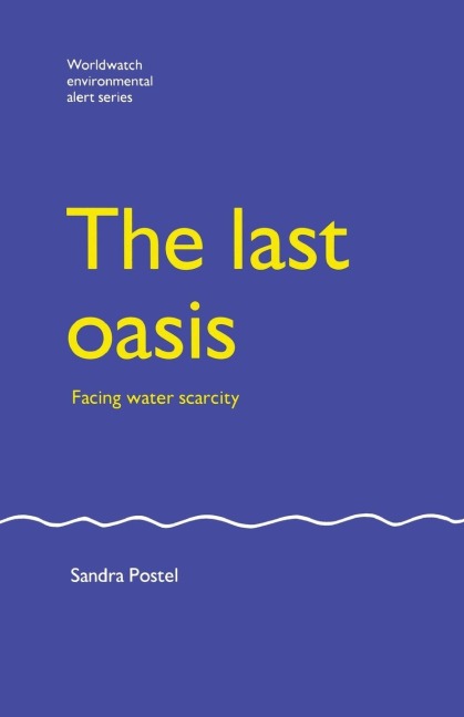 The Last Oasis: Facing Water Scarcity