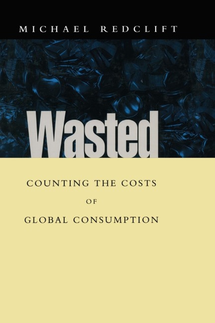 Wasted: Counting the costs of global consumption