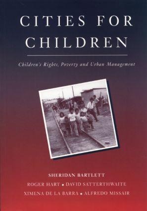 Cities for Children: Children's Rights, Poverty and Urban Management