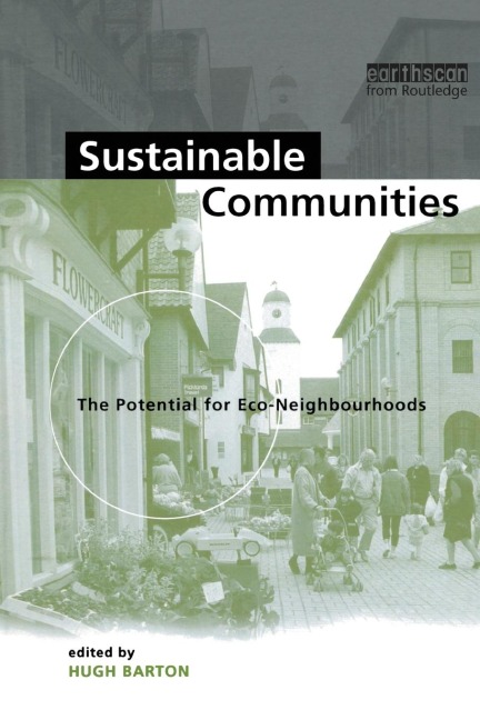 Sustainable Communities: The Potential for Eco-Neighbourhoods