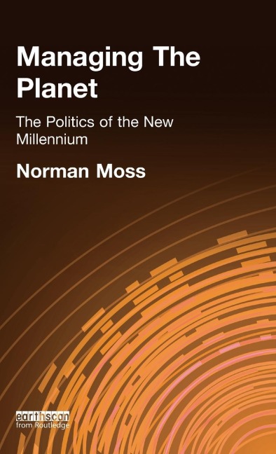 Managing the Planet: The politics of the new millennium
