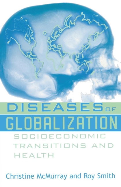 Diseases of Globalization: Socioeconomic Transition and Health