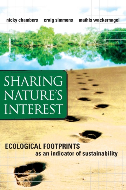 Sharing Natures Interest: Ecological Footprints as an Indicator of Sustainability