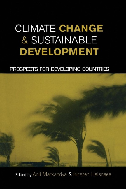 Climate Change and Sustainable Development: Prospects for Developing Countries
