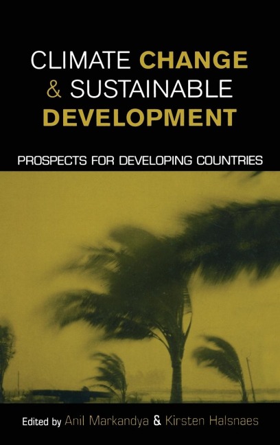 Climate Change and Sustainable Development: Prospects for Developing Countries