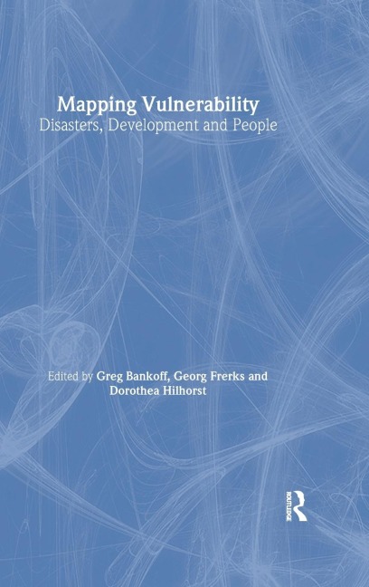 Mapping Vulnerability: Disasters, Development and People
