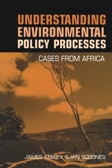 Understanding Environmental Policy Processes: Cases from Africa