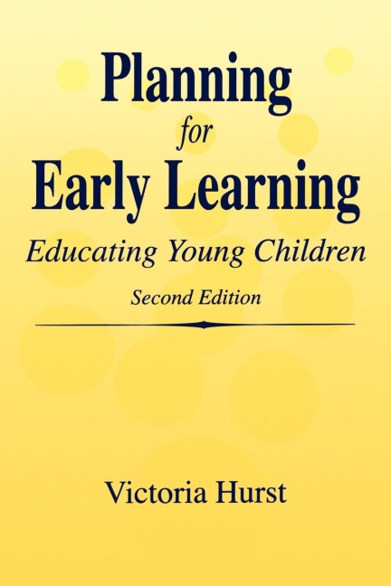 Planning for Early Learning: Educating Young Children
