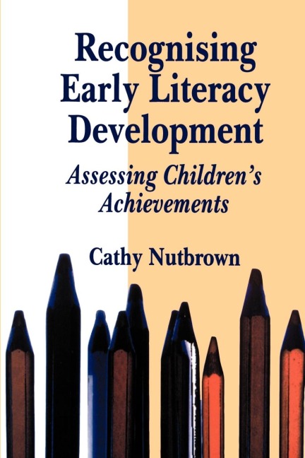 Recognising Early Literacy Development: Assessing Childrens Achievements