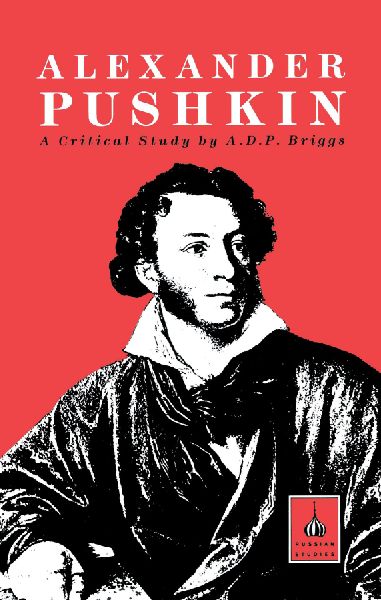 Alexander Pushkin: A Critical Study