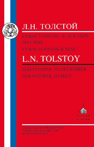 Tolstoy: Sebastopol in May and Sebastopol in December