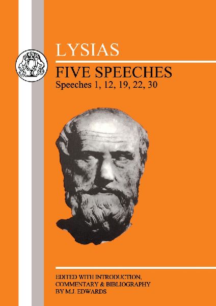 Lysias: Five Speeches: 1, 12, 19, 22, 30