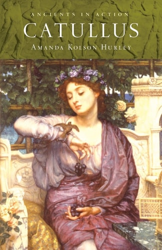 Catullus (Ancients in Action)