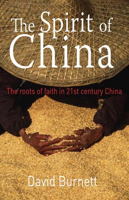 The Spirit of China: The Roots of Faith in 21st Century China