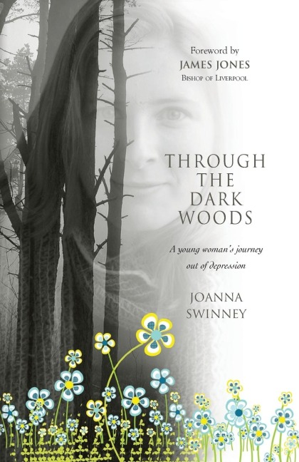 Through the Dark Woods: A Young Woman's Journey Out of Depression