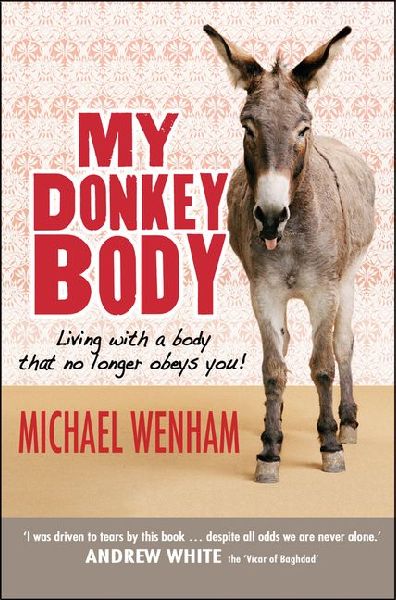 My Donkey Body: Living with a Body That No Longer Obeys You!