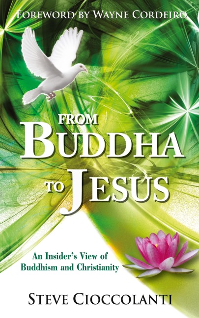 From Buddha to Jesus: An Insiders View of Buddhism and Christianity