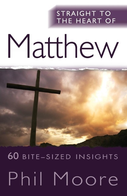 Straight to the Heart of Matthew: 60 Bite-Sized Insights
