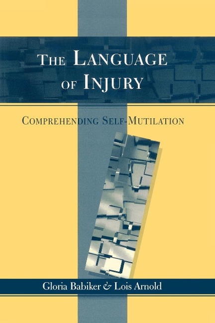 The Language of Injury: Comprehending Self-Mutilation