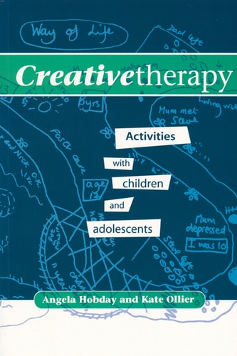 Creative Therapy Activities with Children and Adolescents