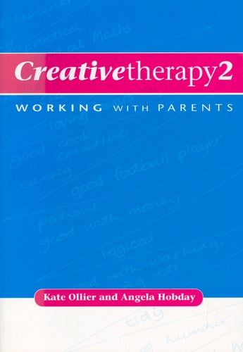 Creative Therapy 2 Working with Parents