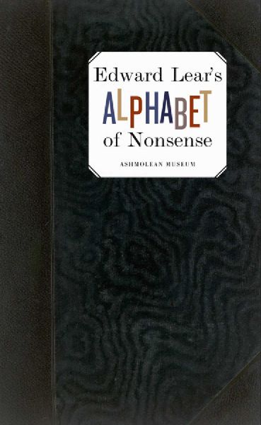 Edward Lears Alphabet of Nonsense